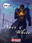 Noir & White